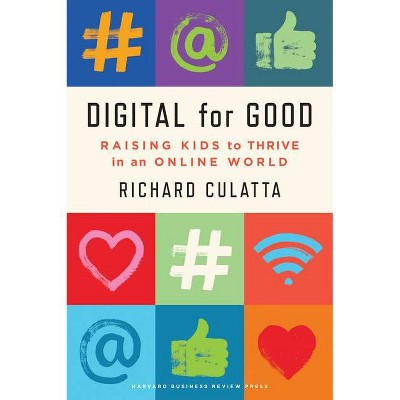 Digital for Good - by  Richard Culatta (Hardcover)