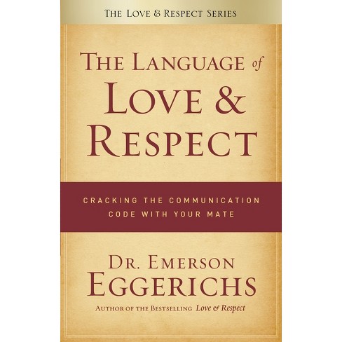 The Language of Love & Respect - by  Emerson Eggerichs (Paperback) - image 1 of 1