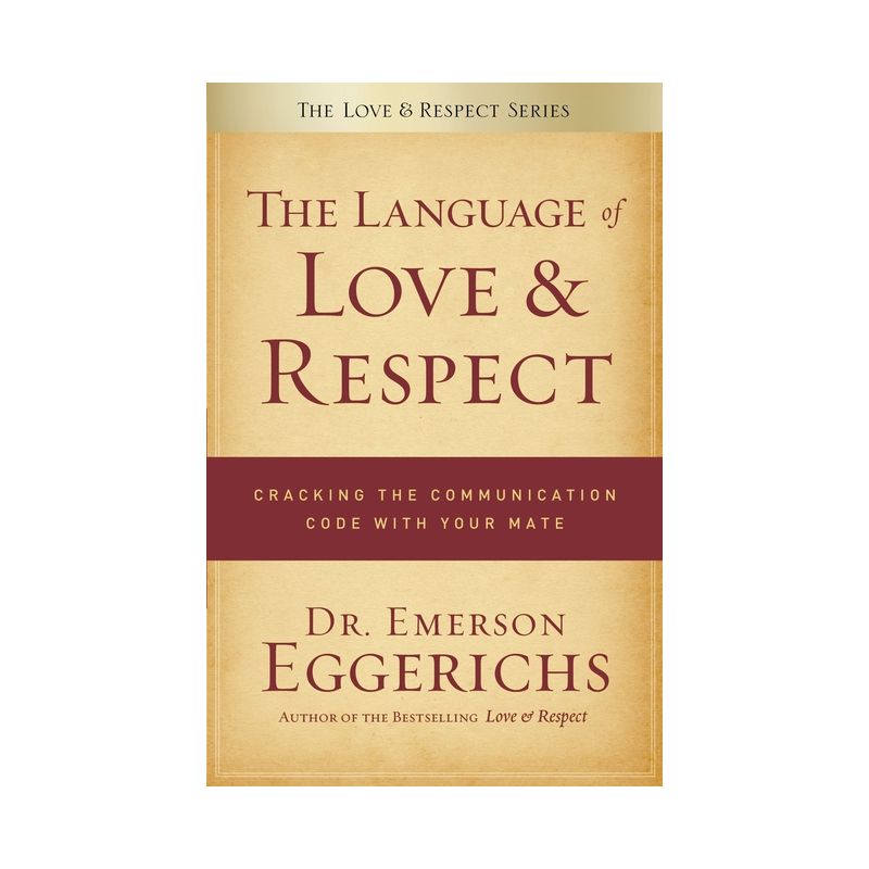 The Language of Love & Respect - by  Emerson Eggerichs (Paperback), 1 of 2