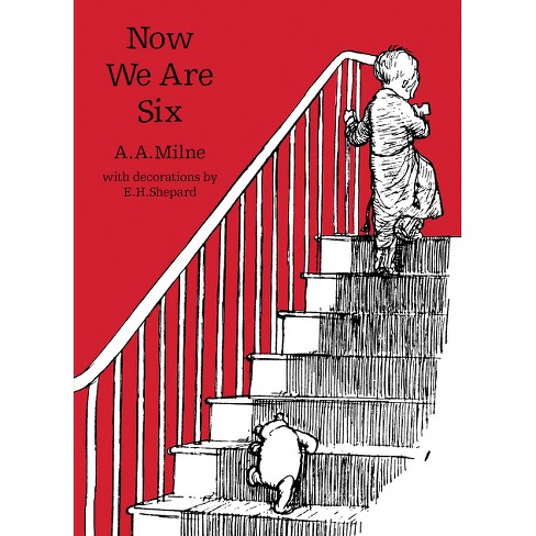 Now We Are Six - (winnie-the-pooh - Classic Editions) By A A Milne ...
