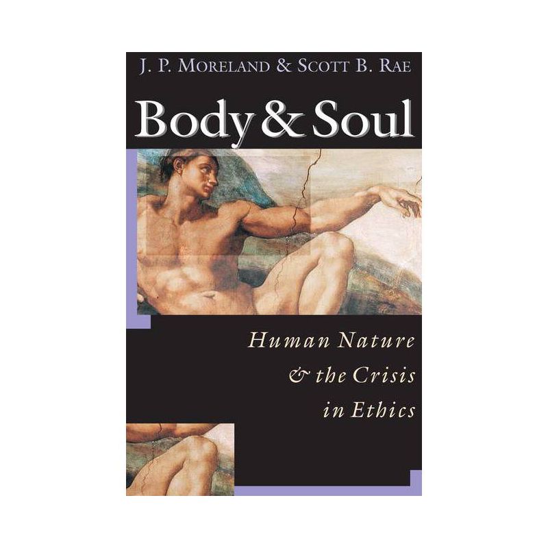 Body & Soul - by  J P Moreland & Scott B Rae (Paperback), 1 of 2