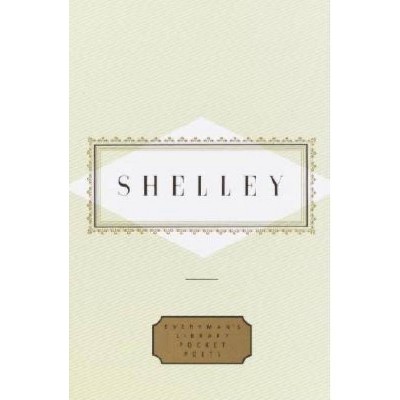 Shelley: Poems - (Everyman's Library Pocket Poets) by  Percy Bysshe Shelley (Hardcover)