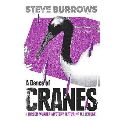 A Dance of Cranes - (Birder Murder Mystery) by  Steve Burrows (Paperback)