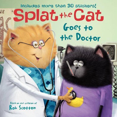 Splat the Cat Goes to the Doctor (Paperback) by Rob Scotton