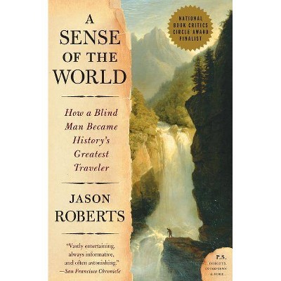 A Sense of the World - (P.S.) by  Jason Roberts (Paperback)