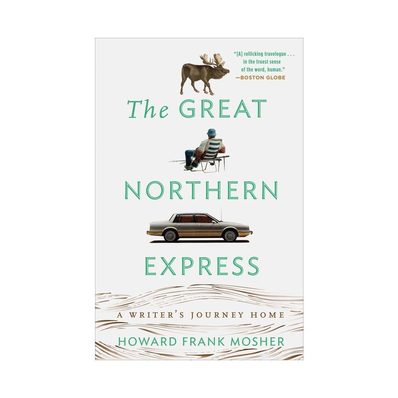 The Great Northern Express - by  Howard Frank Mosher (Paperback), 1 of 2