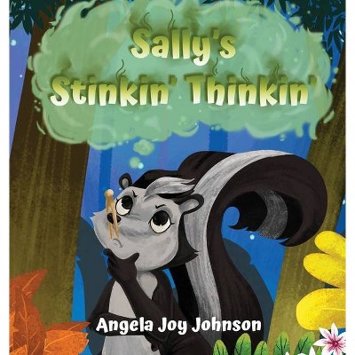 Sally's Stinkin' Thinkin' - by  Angela J Johnson (Hardcover)