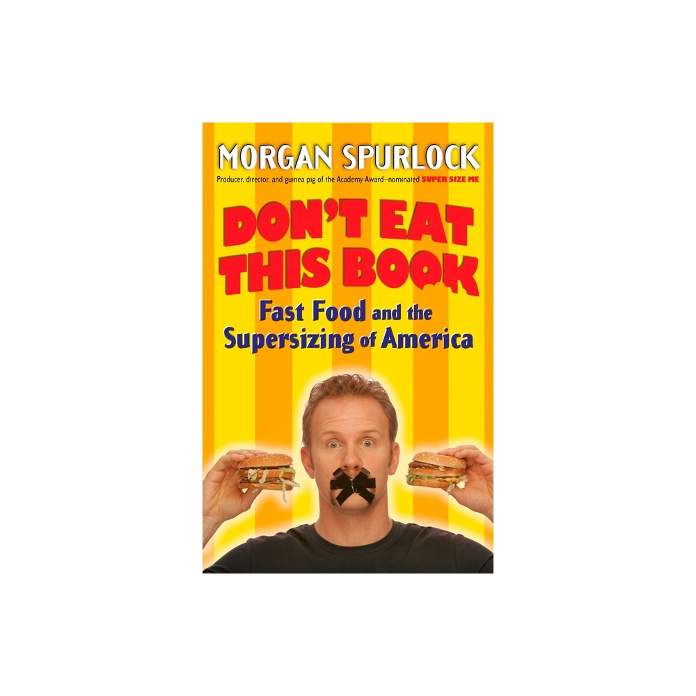 Dont Eat This Book - by Morgan Spurlock (Paperback)