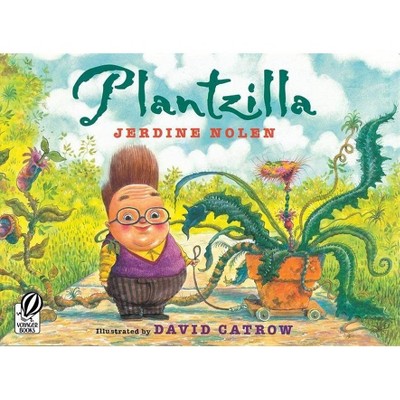 Plantzilla - by  Jerdine Nolen & Brian Keliher (Paperback)