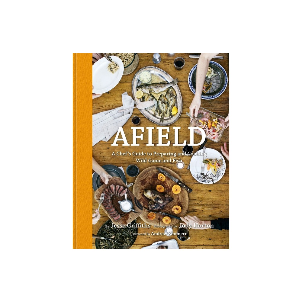 Afield - by Jesse Griffiths (Hardcover)