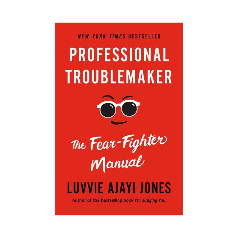 Professional Troublemaker - by Luvvie Ajayi Jones, 1 of 2