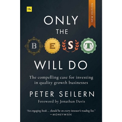 Only the Best Will Do - by  Peter Seilern (Paperback)