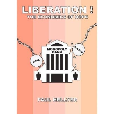 Liberation! - by  Paul T Hellyer (Paperback)