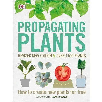 Propagating Plants - by  Alan Toogood (Hardcover)