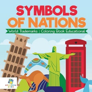 Symbols of Nations World Trademarks Coloring Book Educational - by  Educando Kids (Paperback) - 1 of 1