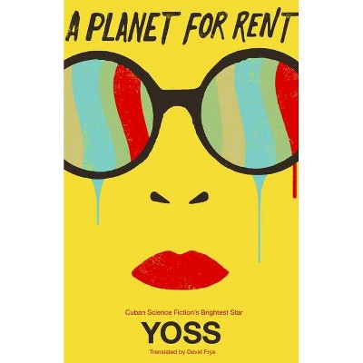 A Planet for Rent - (Cuban Science Fiction) by  Yoss (Paperback)