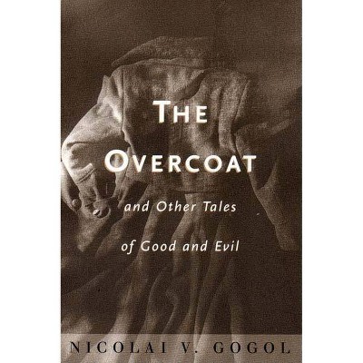 The Overcoat - by  Nikolai Gogol (Paperback)