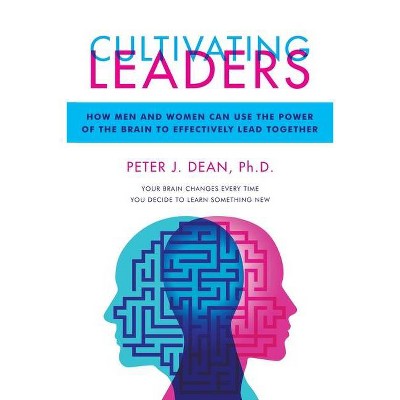 Cultivating Leaders - by  Peter J Dean (Paperback)