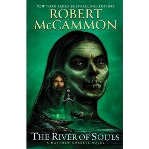 The River of Souls - (Matthew Corbett Novels) by  Robert McCammon (Paperback) - 1 of 1