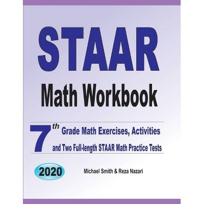 STAAR Math Workbook - by  Michael Smith & Reza Nazari (Paperback)