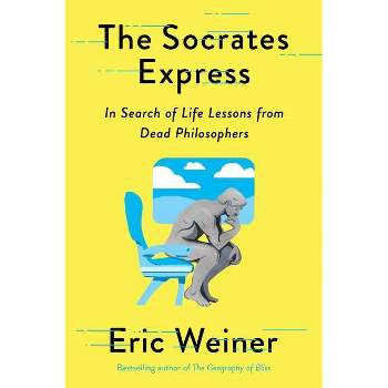 The Socrates Express - by Eric Weiner