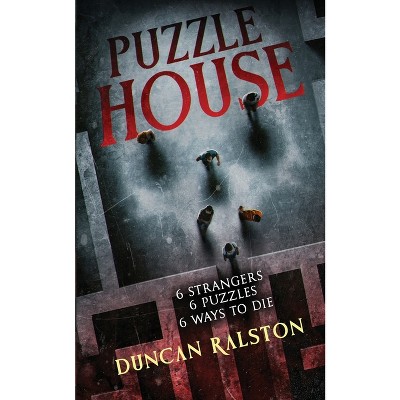 Puzzle House - by  Duncan Ralston (Paperback)