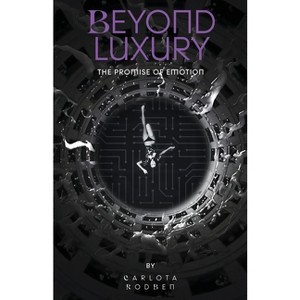 Beyond Luxury - by  Carlota Rodben (Paperback) - 1 of 1
