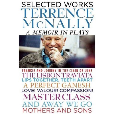 Selected Works - by  Terrence McNally (Hardcover)