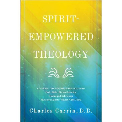 Spirit-Empowered Theology - by  Carrin D D Charles (Paperback)