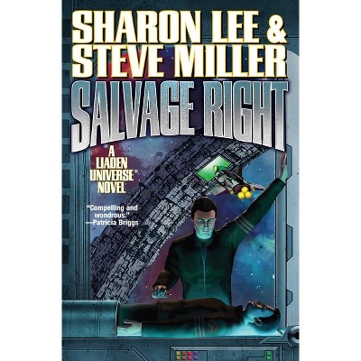 Salvage Right - (Liaden Universe(r)) by Sharon Lee & Steve Miller
