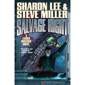 Salvage Right - (Liaden Universe(r)) by Sharon Lee & Steve Miller - 1 of 1