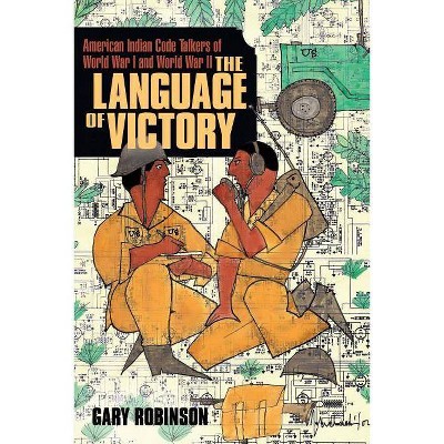 The Language of Victory - by  Gary Robinson (Paperback)