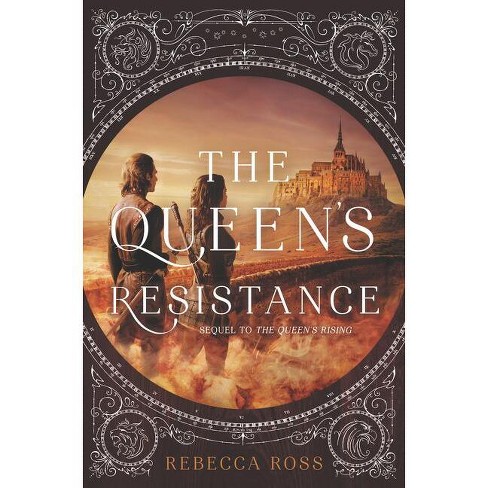 The Queen's Resistance - (queen's Rising) By Rebecca Ross (hardcover ...