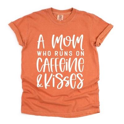 Simply Sage Market A Mom Who Runs On Caffeine And Kisses Garment Dyed Tee - 2XL - Yam