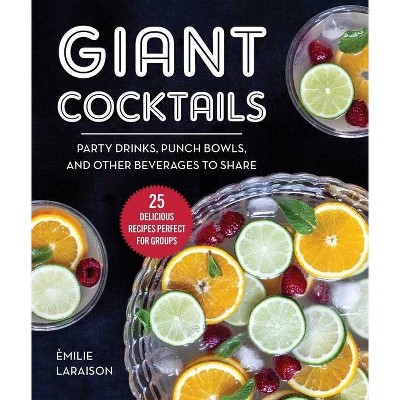 Giant Cocktails - by  Èmilie Laraison (Hardcover)