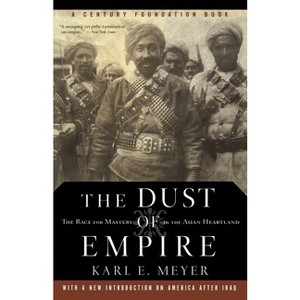 The Dust of Empire - (Century Foundation Book) by  Karl E Meyer (Paperback) - 1 of 1