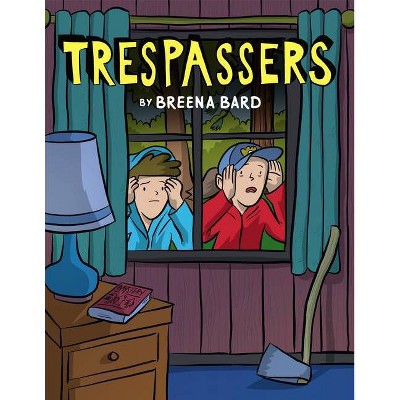 Trespassers - by Breena Bard