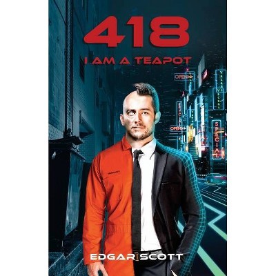 418 - by  Edgar Scott (Paperback)