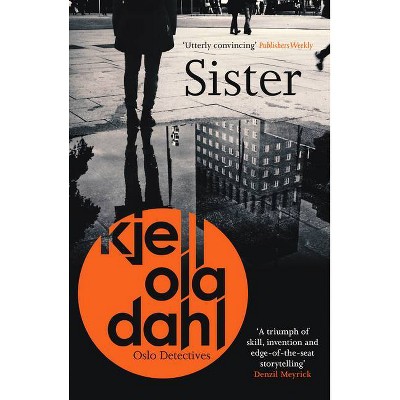 Sister, 8 - (Oslo Detective) by  Kjell Ola Dahl (Paperback)