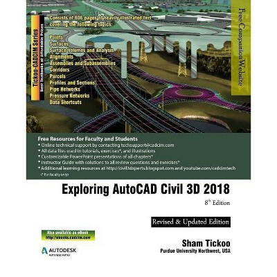 Exploring AutoCAD Civil 3D 2018 - by  Cadcim Technologies & Prof Sham Tickoo Purdue Univ (Paperback)