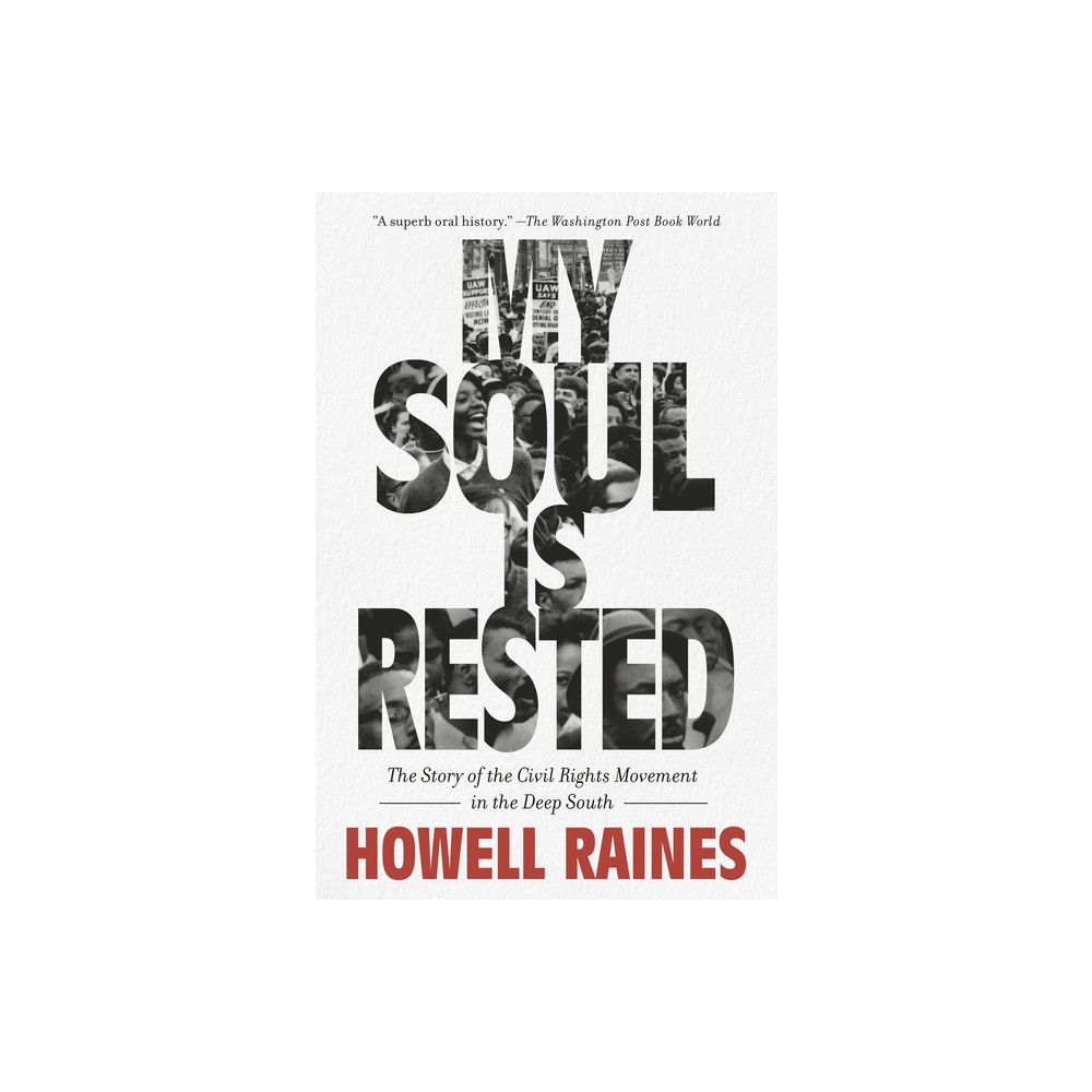 My Soul Is Rested - by Howell Raines (Paperback)