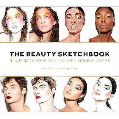 The Beauty Sketchbook (Guided Sketchbook) - by  Robin Black (Paperback)