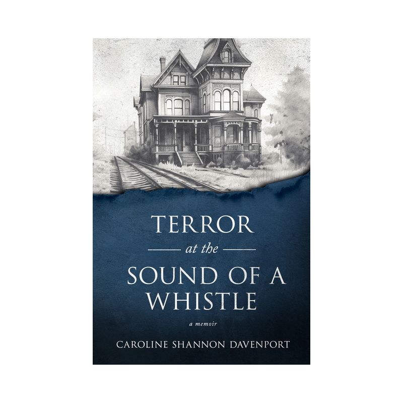 Terror at the Sound of a Whistle - by  Caroline Shannon Davenport (Paperback), 1 of 2