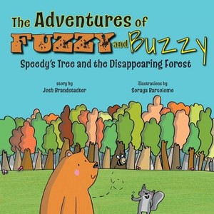 The Adventures of Fuzzy and Buzzy - by  Josh Brandstadter (Paperback) - 1 of 1