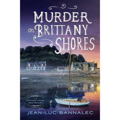 Murder on Brittany Shores - (Brittany Mystery) by  Jean-Luc Bannalec (Paperback)
