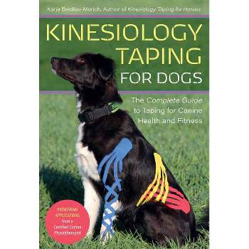 Kinesiology Taping for Dogs - by  Katja Bredlau-Morich (Paperback)