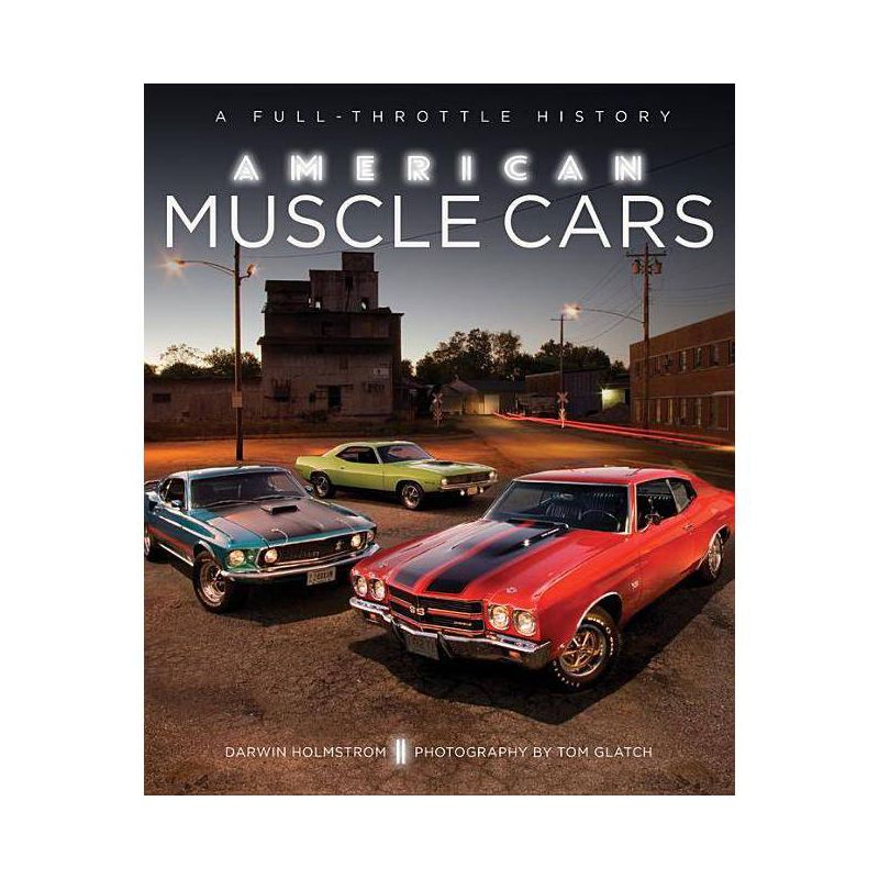 American Muscle Cars - by  Darwin Holmstrom (Hardcover), 1 of 2