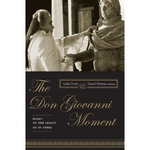 The Don Giovanni Moment - (Columbia Themes in Philosophy, Social Criticism, and the Art) by  Lydia Goehr & Daniel Herwitz (Paperback) - 1 of 1