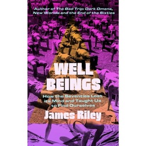 Well Beings - by  James Riley (Hardcover) - 1 of 1
