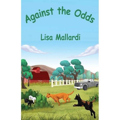 Against the Odds - (Max's Adventures) by  Lisa Mallardi (Paperback)